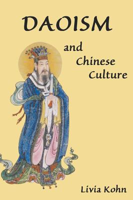 Daoism and Chinese Culture - Kohn, Livia, PhD