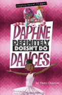 Daphne Definitely Doesn't Do Dances