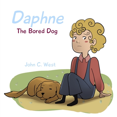 Daphne, the Bored Dog - West, John C