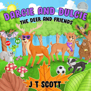 Darcie and Dulcie the Deer and Friends