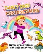 Darcy Digs for Dinosaurs