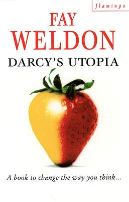 Darcy's Utopia - Weldon, Fay