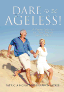 Dare to be Ageless!