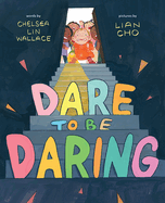 Dare to Be Daring: A Picture Book