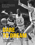Dare to Dream: How James Madison University Became Coed and Shocked the Basketball World