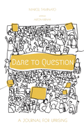 Dare to Question: A Journal for Uprising