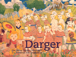 Darger: The Henry Darger Collection at the American Folk Art Museum - Anderson, Brook Davis, and Thevoz, Michel