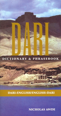 Dari-English/English-Dari Dictionary & Phrasebook - Awde, Nicholas, and Sarwam, Asmetullah