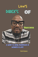 Darick's Laws of Success: A Guide to Being Prosperous in Business and Life