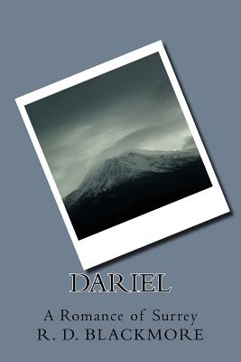 Dariel: A Romance of Surrey - R D Blackmore