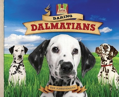Daring Dalmatians - Scheunemann, Pam