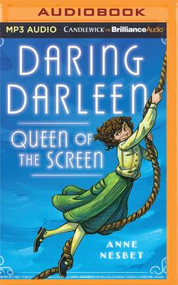 Daring Darleen, Queen of the Screen - Nesbet, Anne, and Robins, Carly (Read by)