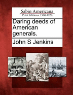 Daring Deeds of American Generals