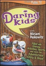 Daring Kids with Miriam Peskowitz