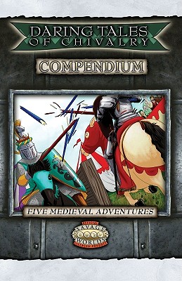 Daring Tales of Chivalry Compendium - Wade-Williams, Paul, and Blewer, Dave