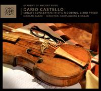 Dario Castello: Sonata Concertate in Stil Moderno, Libro Primo - Academy of Ancient Music; Richard Egarr (conductor)
