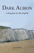Dark Albion: A Requiem for the English