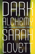 Dark Alchemy: A Sylvia Strange Novel