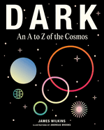 DARK: An A to Z of the Cosmos