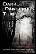 Dark and Dangerous Things