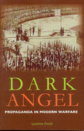 Dark Angel: Propaganda in Modern Warfare