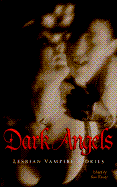 Dark Angels: Lesbian Vampire Stories