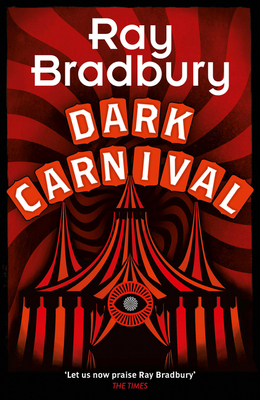 Dark Carnival - Bradbury, Ray