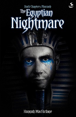 Dark Chapters: The Egyptian Nightmare - MacFarlane, Hannah