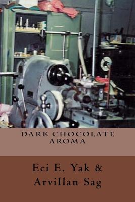 Dark Chocolate Aroma - Lynn, Gail, and Yak, Eci E