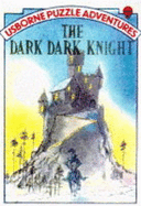 Dark Dark Knight: Puzzles Adventures Series