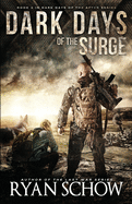 Dark Days of the Surge: A Post-Apocalyptic EMP Surival Thriller