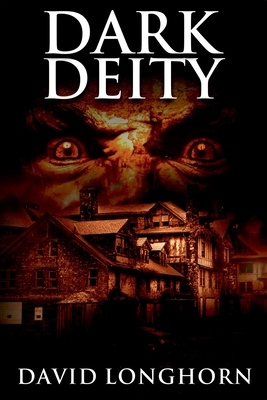 Dark Deity: Supernatural Suspense with Scary & Horrifying Monsters - Street, Scare, and St John-Shin, Kathryn (Editor), and Longhorn, David