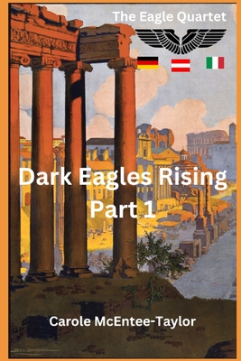 Dark Eagles Rising: Part 1 - McEntee-Taylor, Carole