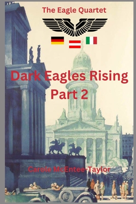 Dark Eagles Rising: Part 2 - McEntee-Taylor, Carole