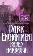 Dark Enchantment - Harbaugh, Karen