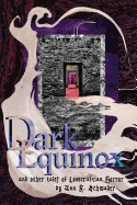 Dark Equinox and Other Tales of Lovecraftian Horror