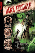 Dark Goodbye, Volume 2: Volume 2