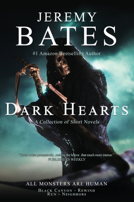Dark Hearts: A collection of short novels - Bates, Jeremy