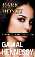 Dark Honey: A Novel of Crime and Passion