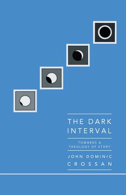 Dark Interval - Crossan, John Dominic