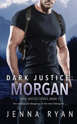 Dark Justice: Morgan - Ryan, Jenna