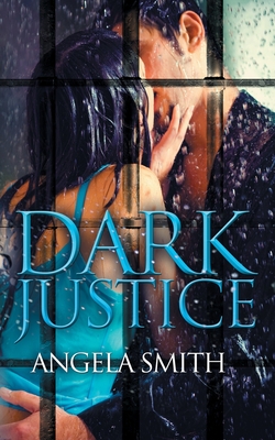 Dark Justice - Smith, Angela