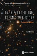 Dark Matter and Cosmic Web Story: 2nd Edition