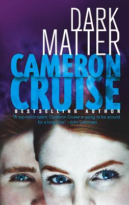 Dark Matter - Cruise, Cameron