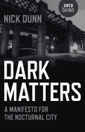 Dark Matters: A Manifesto for the Nocturnal City