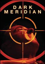 Dark Meridian - Rankin Hickman