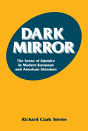 Dark Mirror: The Sense of Injustice in Modern European and American Literature