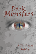 Dark Monsters: A Zimbell House Anthology