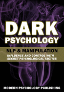 Dark Psychology: NLP and Manipulation