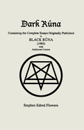 Dark R?na: Containing the Complete Essays Originally Published in Black R?na (1995)